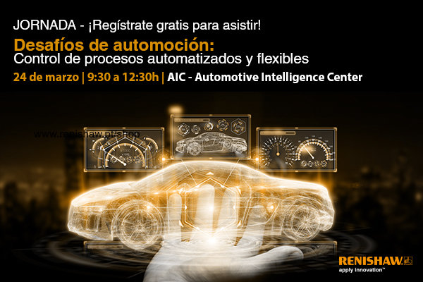 Conferencia sobre los desafíos de la automoción, el control de procesos automatizados y flexibles en el AIC, de la mano de Renishaw y Renault